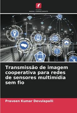 portada Transmissão de Imagem Cooperativa Para Redes de Sensores Multimídia sem fio (en Portugués)