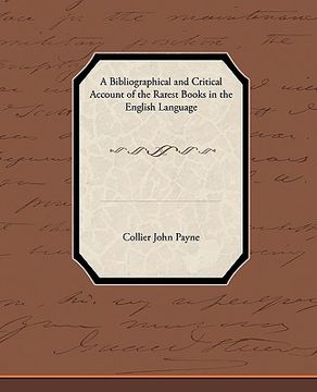 portada a bibliographical and critical account of the rarest books in the english language (in English)