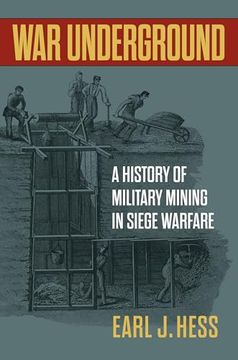 portada War Underground: A History of Military Mining in Siege Warfare