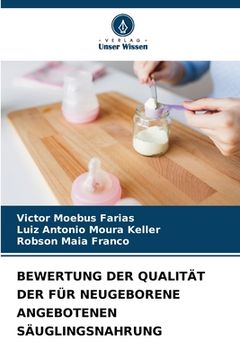 portada Bewertung Der Qualität Der Für Neugeborene Angebotenen Säuglingsnahrung (en Alemán)