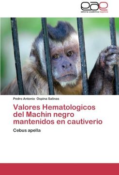 portada Valores Hematologicos del Machin negro  mantenidos en cautiverio: Cebus apella