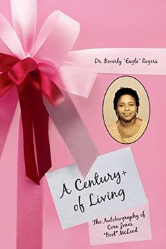 portada A Century+ of Living: The Autobiography of Cora Jones Boot Mcleod (en Inglés)
