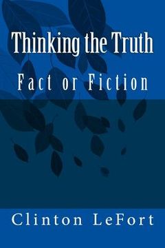 portada Thinking the Truth: Fact or Fiction (en Inglés)