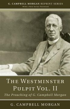 portada the westminster pulpit, volume ii: the preaching of g. campbell morgan (en Inglés)