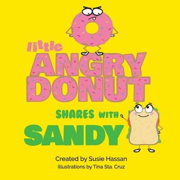 portada Little Angry Donut Shares with Sandy (en Inglés)