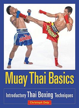 portada Muay Thai Basics: Introductory Thai Boxing Techniques (en Inglés)