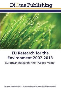 portada EU Research for the Environment 2007-2013: European Research: the "Added Value" (en Inglés)