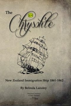 portada The Chrysolite: New Zealand Immigration Ship 1861-1862 (Ancestral Journeys of new Zealand) (en Inglés)