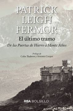 portada El Ultimo Tramo: De las Puertas de Hierro al Monte Athos (in Spanish)