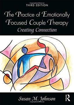 portada The Practice of Emotionally Focused Couple Therapy: Creating Connection (en Inglés)