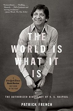portada The World Is What It Is: The Authorized Biography of V.S. Naipaul (en Inglés)