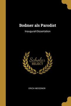 portada Bodmer als Parodist: Inaugural-Dissertation (en Inglés)