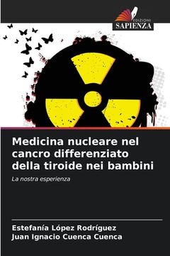 portada Medicina nucleare nel cancro differenziato della tiroide nei bambini (in Italian)