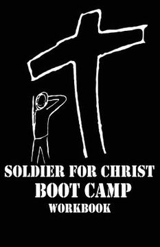 portada Soldier For Christ: Boot Camp Workbook (en Inglés)