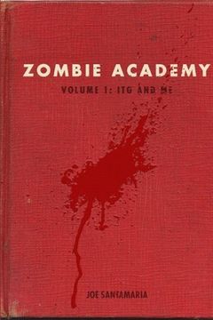 portada Zombie Academy - Volume 1: ITG and Me (en Inglés)
