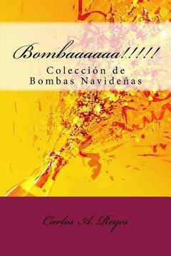portada Bombaaaaaa!!!!!: Colección de Bombas Navideñas (in Spanish)