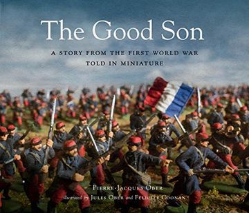 portada The Good Son: A Story From the First World War, Told in Miniature 