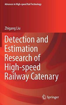 portada Detection and Estimation Research of High-Speed Railway Catenary (Advances in High-Speed Rail Technology) 