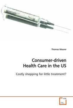 portada Consumer-driven Health Care in the US: Costly shopping for little treatment?