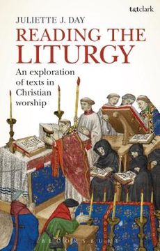 portada Reading the Liturgy: An Exploration of Texts in Christian Worship (en Inglés)