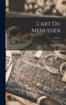 portada L'art du menuisier; Tome 2 (en Francés)