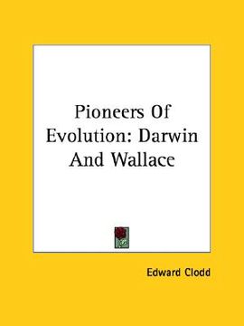 portada pioneers of evolution: darwin and wallace (in English)