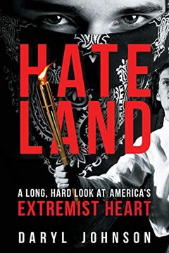 portada Hateland: A Long, Hard Look at America'S Extremist Heart (en Inglés)
