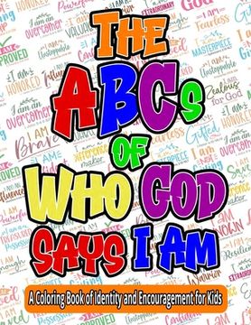 portada The ABCs of Who God Says I Am: A Coloring Book of Identity and Encouragement for Kids (en Inglés)