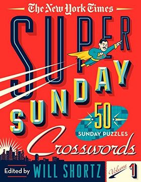 portada The new York Times Super Sunday Crosswords Volume 1: 50 Sunday Puzzles (in English)