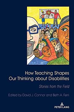 portada How Teaching Shapes our Thinking About Disabilities; Stories From the Field (26) (Disability Studies in Education) 