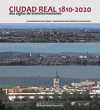 portada Ciudad Real 1810-2020 dos Siglos de Transformaciones