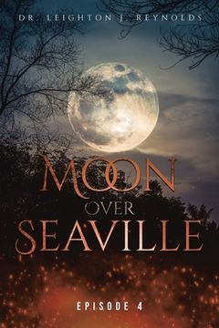 portada Moon over Seaville: Episode 4: The End? (in English)