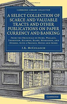 portada A Select Collection of Scarce and Valuable Tracts and Other Publications on Paper Currency and Banking: From the Originals of Hume, Wallace, Thornton,. - British and Irish History, 19Th Century) (en Inglés)
