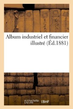 portada Album Industriel Et Financier Illustre (Ed.1881) (Savoirs et Traditions)