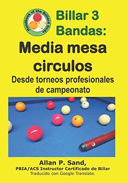 portada Billar 3 Bandas - Media Mesa Circulos: Desde Torneos Profesionales de Campeonato (in Spanish)