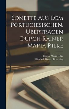 portada Sonette Aus Dem Portugiesischen. Übertragen Durch Rainer Maria Rilke