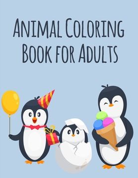 portada Animal Coloring Book For Adults: An Adorable Coloring Book with funny Animals, Playful Kids for Stress Relaxation (en Inglés)