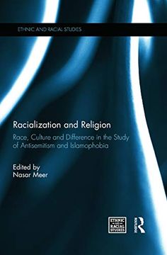 portada Racialization and Religion: Race, Culture and Difference in the Study of Antisemitism and Islamophobia (Ethnic and Racial Studies) (en Inglés)