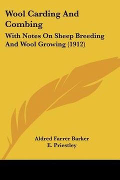 portada wool carding and combing: with notes on sheep breeding and wool growing (1912) (in English)