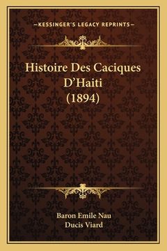 portada Histoire Des Caciques D'Haiti (1894) (in French)