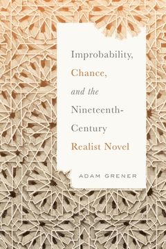 portada Improbability, Chance, and the Nineteenth-Century Realist Novel (en Inglés)