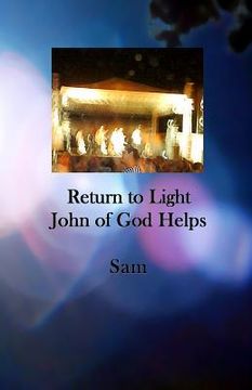 portada Return to Light: John of God Helps (en Inglés)