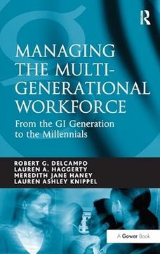 portada Managing the Multi-Generational Workforce: From the GI Generation to the Millennials (in English)