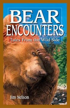 portada Bear Encounters: Tales from the Wild Side (en Inglés)