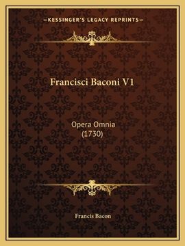portada Francisci Baconi V1: Opera Omnia (1730) (in Latin)