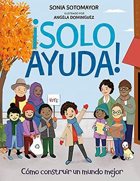 portada Solo Ayuda! Como Construir un Mundo Mejor (in Spanish)
