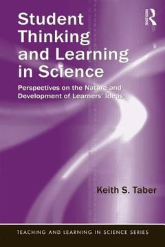 portada student thinking and learning in science: perspectives on the nature and development of learners' ideas (in English)