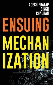 portada Ensuing Mechanization (en Inglés)