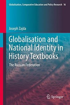 portada Globalisation and National Identity in History Textbooks: The Russian Federation (Globalisation, Comparative Education and Policy Research) (en Inglés)