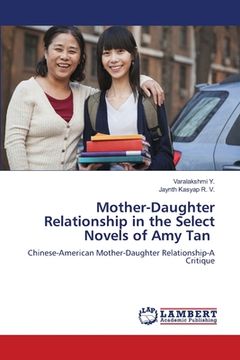 portada Mother-Daughter Relationship in the Select Novels of Amy Tan (en Inglés)